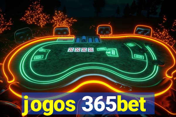 jogos 365bet